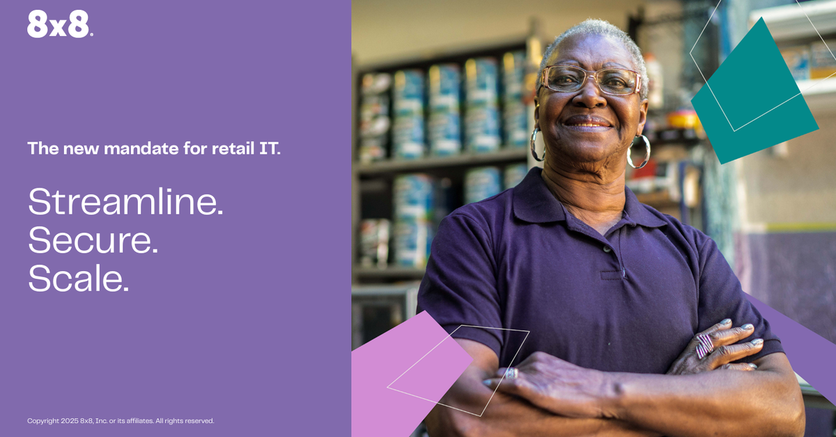 The new mandate for retail IT: Streamline. Secure. Scale. | 8x8